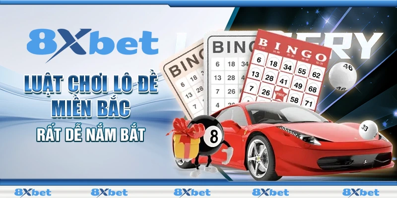 Luật chơi lô đề miền Bắc rất dễ nắm bắt