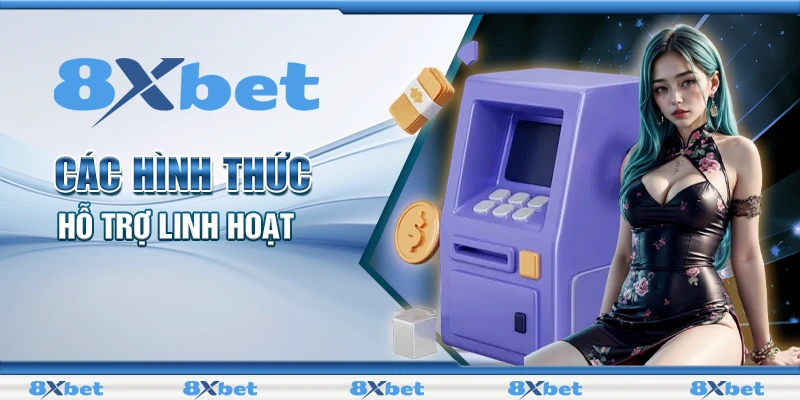 Liên hệ 8XBET - Dịch Vụ Chăm Sóc Khách Hàng Hàng Đầu 3 Các hình thức hỗ trợ linh hoạt