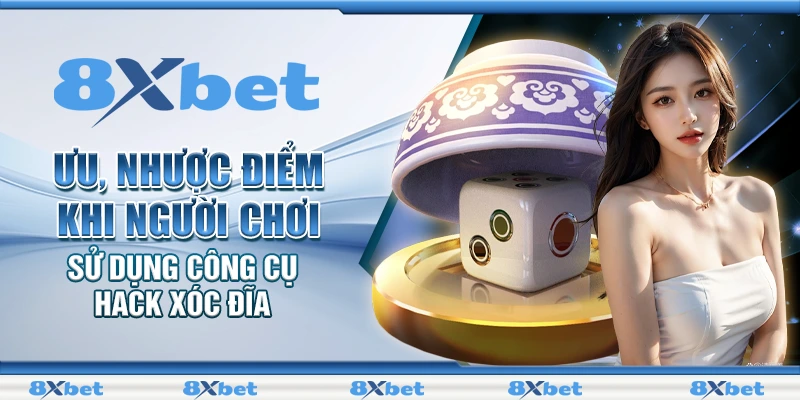 Ưu, nhược điểm khi người chơi sử dụng công cụ hack xóc đĩa