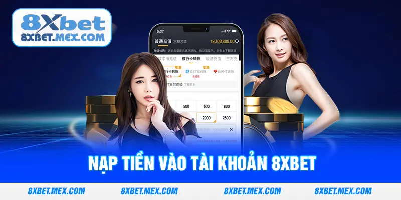Nạp tiền vào tài khoản 8XBET