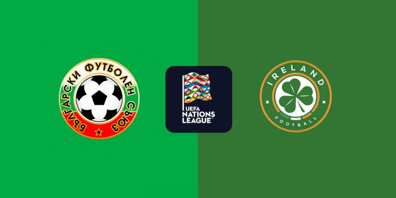 Nhận định Bulgaria vs Ireland 2h45 ngày 21/3 - Nations League 1 Nhận định Bulgaria vs Ireland 2h45 ngày 21/3 - Nations League