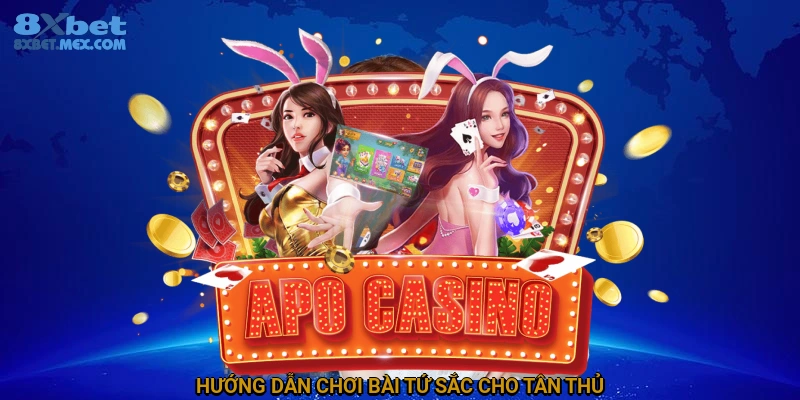 Bí Quyết Chơi Bài Tứ Sắc Luôn Thắng Tại 8XBET 3 Hướng dẫn chơi bài tứ sắc cho tân thủ