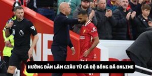 Hướng dẫn làm giàu từ cá độ bóng đá online chi tiết 2025