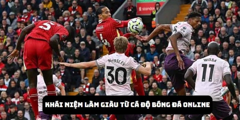 Hướng dẫn làm giàu từ cá độ bóng đá online chi tiết 2025 2 Khám phá chi tiết thế nào là hướng dẫn làm giàu từ cá độ bóng đá online